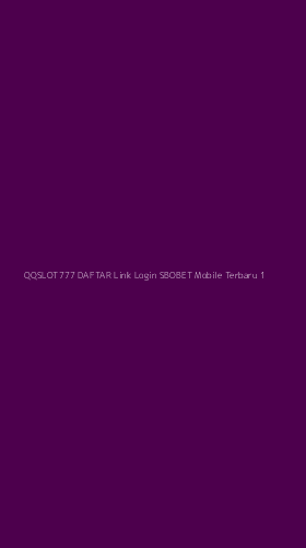 Tampilan Antarmuka Aplikasi Qqslot777 Daftar Link Login Sbobet Mobile Terbaru - 1