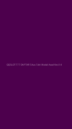 Tampilan Antarmuka Aplikasi Qqslot777 Daftar Situs Slot Modal Awal Kecil - 4