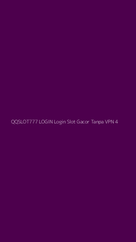 Tampilan Antarmuka Aplikasi Qqslot777 Login Login Slot Gacor Tanpa Vpn - 4