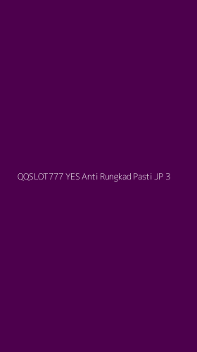 Tampilan Antarmuka Aplikasi Qqslot777 Yes Anti Rungkad Pasti Jp - 3
