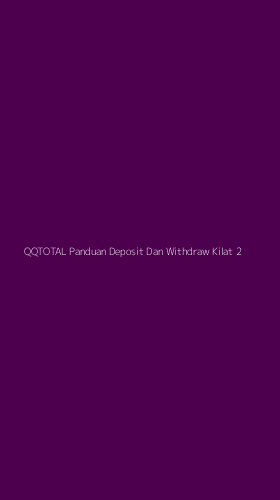 Tampilan Antarmuka Aplikasi Qqtotal Panduan Deposit Dan Withdraw Kilat - 2