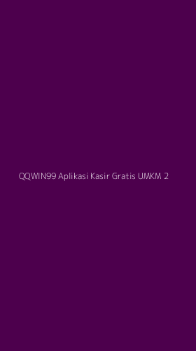 Tampilan Antarmuka Aplikasi Qqwin99 Aplikasi Kasir Gratis Umkm - 2
