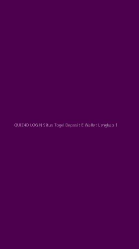 Tampilan Antarmuka Aplikasi Quiz4d Login Situs Togel Deposit E Wallet Lengkap - 1