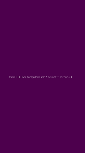 Tampilan Antarmuka Aplikasi Qilin303 Com Kumpulan Link Alternatif Terbaru - 3
