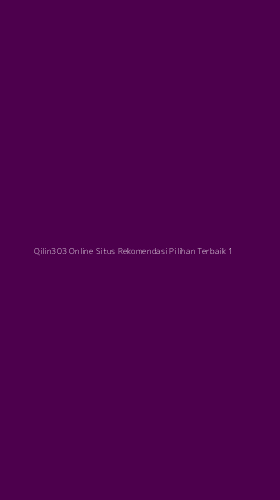 Tampilan Antarmuka Aplikasi Qilin303 Online Situs Rekomendasi Pilihan Terbaik - 1