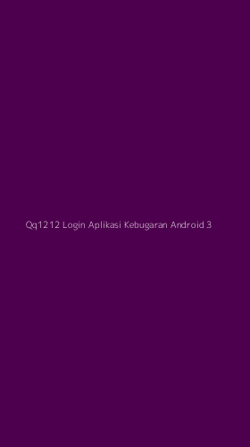 Tampilan Antarmuka Aplikasi Qq1212 Login Aplikasi Kebugaran Android - 3
