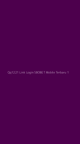 Tampilan Antarmuka Aplikasi Qq1221 Link Login Sbobet Mobile Terbaru - 1