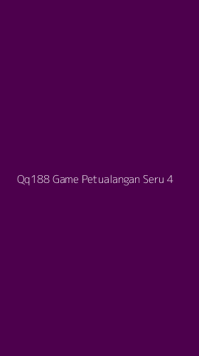 Tampilan Antarmuka Aplikasi Qq188 Game Petualangan Seru - 4