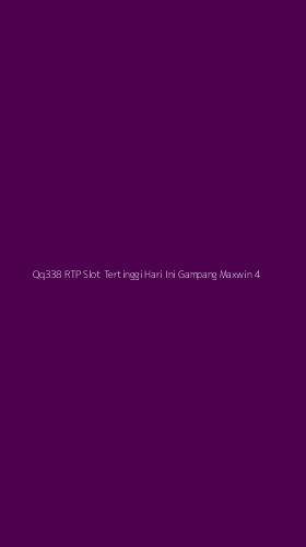 Tampilan Antarmuka Aplikasi Qq338 Rtp Slot Tertinggi Hari Ini Gampang Maxwin - 4
