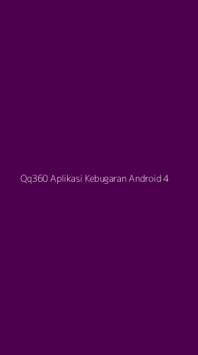 Tampilan Antarmuka Aplikasi Qq360 Aplikasi Kebugaran Android - 4