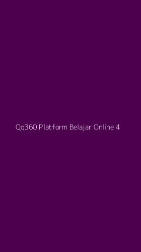 Tampilan Antarmuka Aplikasi Qq360 Platform Belajar Online - 4