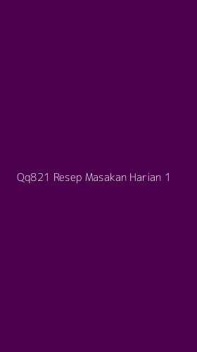 Tampilan Antarmuka Aplikasi Qq821 Resep Masakan Harian - 1