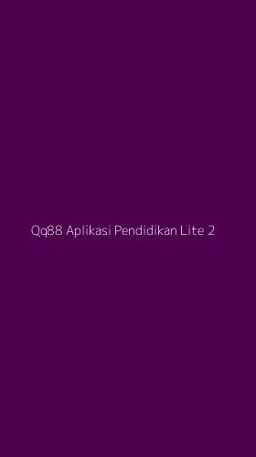 Tampilan Antarmuka Aplikasi Qq88 Aplikasi Pendidikan Lite - 2