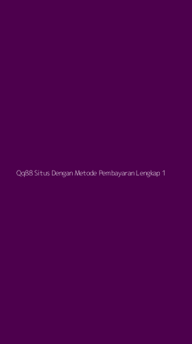 Tampilan Antarmuka Aplikasi Qq88 Situs Dengan Metode Pembayaran Lengkap - 1
