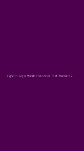 Tampilan Antarmuka Aplikasi Qq8821 Login Mobile Pembersih Ram Otomatis - 2