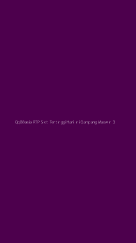 Tampilan Antarmuka Aplikasi Qq88asia Rtp Slot Tertinggi Hari Ini Gampang Maxwin - 3