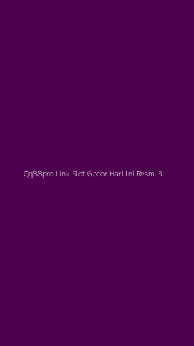 Tampilan Antarmuka Aplikasi Qq88pro Link Slot Gacor Hari Ini Resmi - 3