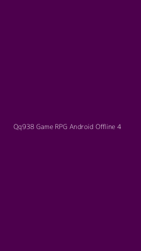 Tampilan Antarmuka Aplikasi Qq938 Game Rpg Android Offline - 4