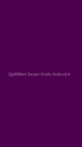 Tampilan Antarmuka Aplikasi Qq999bet Desain Grafis Android - 4