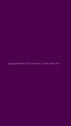 Tampilan Antarmuka Aplikasi Qqasia9 Aplikasi Portal Game Terbaik Android - 3