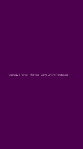 Tampilan Antarmuka Aplikasi Qqbola21 Portal Informasi Game Online Terupdate - 1