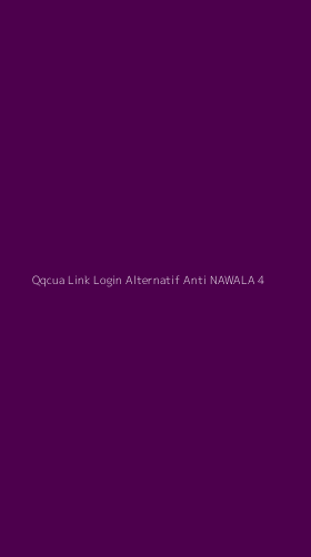 Tampilan Antarmuka Aplikasi Qqcua Link Login Alternatif Anti Nawala - 4