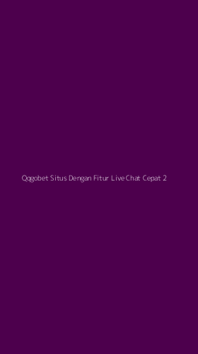 Tampilan Antarmuka Aplikasi Qqgobet Situs Dengan Fitur Live Chat Cepat - 2