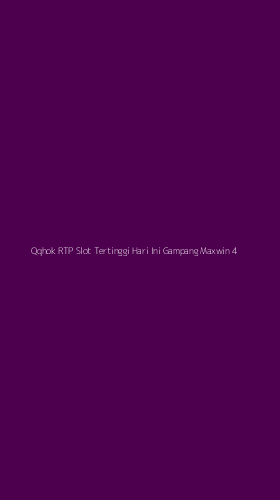 Tampilan Antarmuka Aplikasi Qqhok Rtp Slot Tertinggi Hari Ini Gampang Maxwin - 4