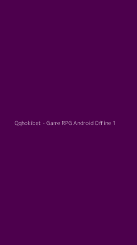 Tampilan Antarmuka Aplikasi Qqhokibet - Game RPG Android Offline - 1