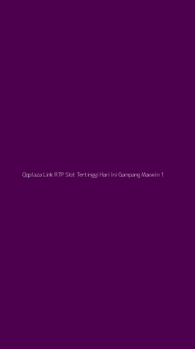 Tampilan Antarmuka Aplikasi Qqplaza Link Rtp Slot Tertinggi Hari Ini Gampang Maxwin - 1
