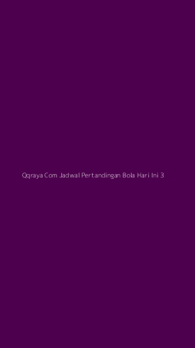Tampilan Antarmuka Aplikasi Qqraya Com Jadwal Pertandingan Bola Hari Ini - 3