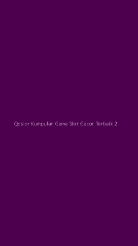 Tampilan Antarmuka Aplikasi Qqslor Kumpulan Game Slot Gacor Terbaik - 2