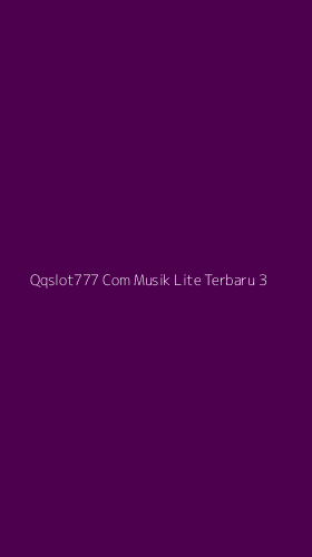 Tampilan Antarmuka Aplikasi Qqslot777 Com Musik Lite Terbaru - 3