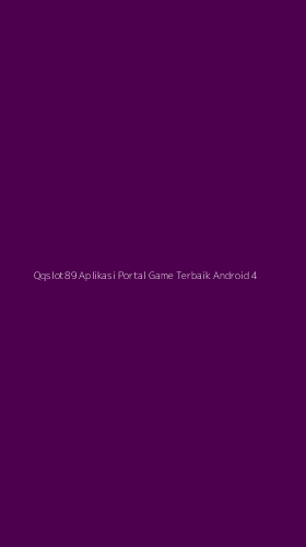 Tampilan Antarmuka Aplikasi Qqslot89 Aplikasi Portal Game Terbaik Android - 4