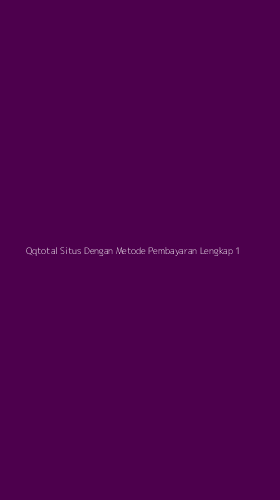 Tampilan Antarmuka Aplikasi Qqtotal Situs Dengan Metode Pembayaran Lengkap - 1