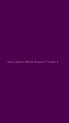 Tampilan Antarmuka Aplikasi Qqvio Aplikasi Mobile Responsif Terbaik - 3