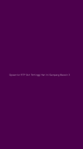 Tampilan Antarmuka Aplikasi Qqwarrior Rtp Slot Tertinggi Hari Ini Gampang Maxwin - 3