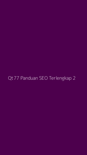 Tampilan Antarmuka Aplikasi Qt77 Panduan Seo Terlengkap - 2