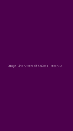 Tampilan Antarmuka Aplikasi Qtogel Link Alternatif Sbobet Terbaru - 2