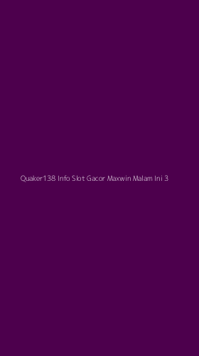 Tampilan Antarmuka Aplikasi Quaker138 Info Slot Gacor Maxwin Malam Ini - 3