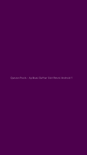 Tampilan Antarmuka Aplikasi Quezon Pools - Aplikasi Daftar Slot Resmi Android - 1