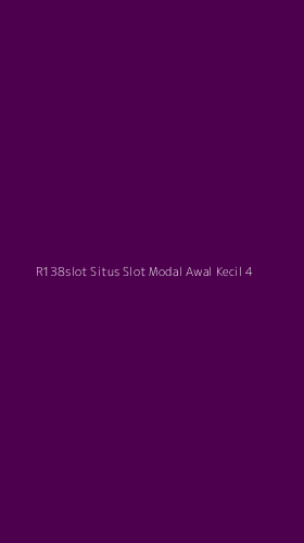 Tampilan Antarmuka Aplikasi R138slot Situs Slot Modal Awal Kecil - 4