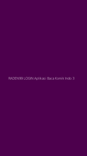Tampilan Antarmuka Aplikasi Raden99 Login Aplikasi Baca Komik Indo - 3