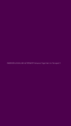 Tampilan Antarmuka Aplikasi Raden99 Login Link Alternatif Keluaran Togel Hari Ini Tercepat - 3