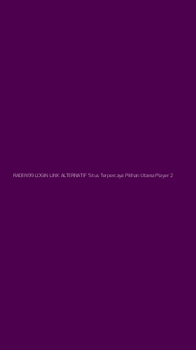 Tampilan Antarmuka Aplikasi Raden99 Login Link Alternatif Situs Terpercaya Pilihan Utama Player - 2