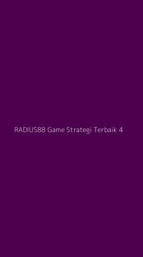 Tampilan Antarmuka Aplikasi Radius88 Game Strategi Terbaik - 4