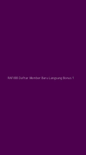 Tampilan Antarmuka Aplikasi Rafi88 Daftar Member Baru Langsung Bonus - 1