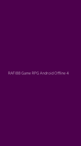 Tampilan Antarmuka Aplikasi Rafi88 Game Rpg Android Offline - 4