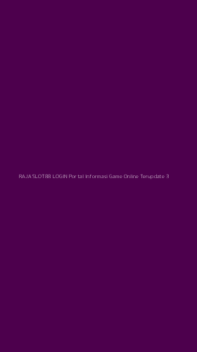 Tampilan Antarmuka Aplikasi Raja Slot88 Login Portal Informasi Game Online Terupdate - 3