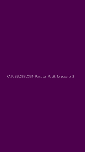 Tampilan Antarmuka Aplikasi Raja Zeus88login Pemutar Musik Terpopuler - 3